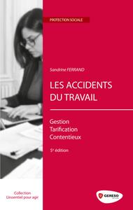 Image de LES ACCIDENTS DU TRAVAIL   GESTION  TARIFICATION  CONTENTIEUX