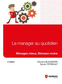 Image de LE MANAGER AU QUOTIDIEN  MANAGEZ MIEUX STRESSEZ MOINS
