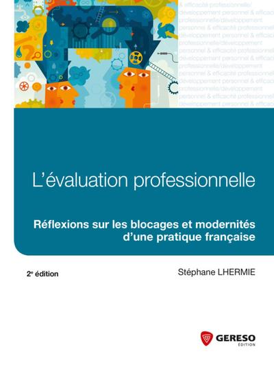 Image de L EVALUATION PROFESSIONNELLE  2EME EDITION  REFLEXIONS SU RLES BLOCAGES ET MODER