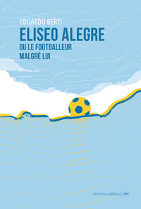 Picture of Eliseo Alegre ou le footballeur malgré lui