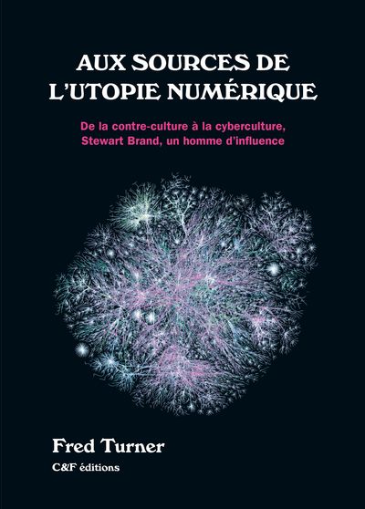 Picture of Aux sources de l'utopie numérique