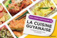 Image de Mon cours particulier de la cuisine guyanaise - 109 recettes pas à pas, 1100 photos !