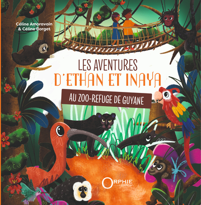 Picture of LES AVENTURES D'ETHAN ET INAYA AU ZOO-REFUGE DE GUYANE