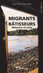 Image de Migrants bâtisseurs - mémoire et exils