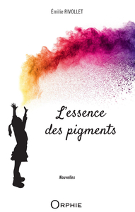 Image de L'ESSENCE DES PIGMENTS