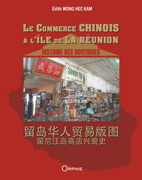 Picture of LE COMMERCE CHINOIS A L'ILE DE LA REUNION : HISTOIRE DES BOUTIQUES