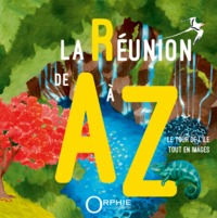 Picture of La Réunion de A à Z - le tour de l'île tout en images