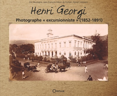Picture of HENRI GEORGI : PHOTOGRAPHE A  EXCURSIONNISTE A  (1852-1891)