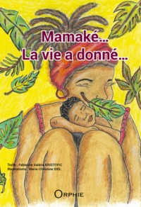 Picture of Mamaké, la vie a donné