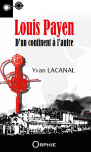 Picture of LOUIS PAYEN : D'UN CONTINENT A L'AUTRE