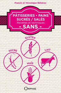 Image de Pâtisseries, pains sucrées-salés - recettes et techniques, sans sucre, gluten, lait, maïs