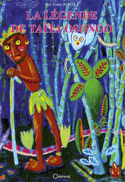 Image de La légende de Taïta Osongo