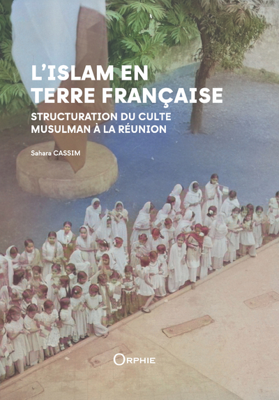 Picture of L'ISLAM EN TERRE FRAN?AISE : STRUCTURATION DU CULTE MUSULMAN ? LA R?UNION