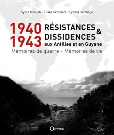 Picture of 1940-1943 - résistances et dissidences aux Antilles et en Guyane
