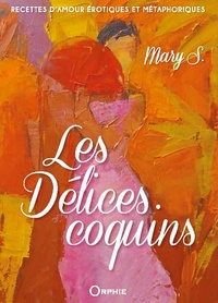 Picture of Les délices coquins - recettes d'amour érotiques et métaphoriques