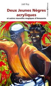 Picture of Deux jeunes nègres acryliques - et autres nouvelles magiques d'Amazonie