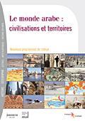 Picture of LE MONDE ARABE : CIVILISATIONS ET TERRITOIRES