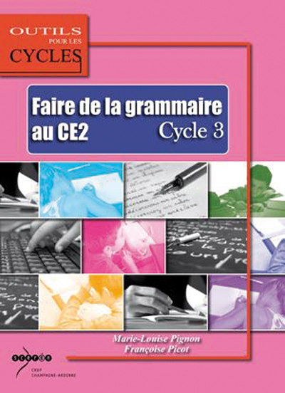 Picture of Faire de la grammaire au CE2 - cycle 3