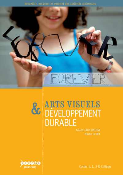 Picture of Arts visuels & développement durable - cycles 1, 2, 3 & collège