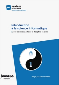 Image de Une introduction à la science informatique - pour les enseignants de la discipline en lycée