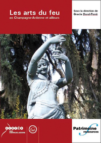 Picture of Les arts du feu en Champagne-Ardenne et ailleurs