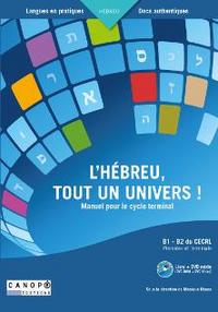 Picture of L'HEBREU, TOUT UN UNIVERS ! MANUEL POUR LE CYCLE TERMINAL (B1 - B2 DU CECRL)
