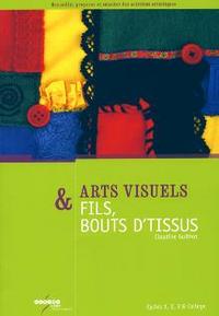 Image de Arts visuels & fils, bouts d'tissus - cycles 1, 2, 3 & collège