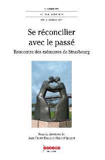 Image de Se réconcilier avec le passé - [2ème] Rencontre des mémoires de Strasbourg, [13-15 novembre 2012]