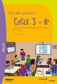 Image de TELL ME PLEASE ! CYCLE 3 - 6E JOUER POUR COMMUNIQUER ENTRE ELEVES, NIVEAU A1