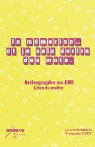 Image de Je mémorise et je sais écrire des mots - orthographe au CM1