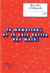 Image de Je mémorise et je sais écrire des mots - CE2