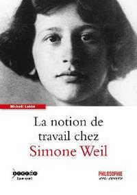 Image de La notion de travail chez Simone Weil
