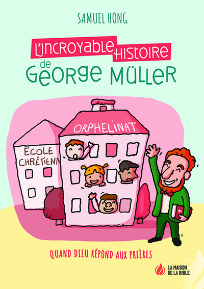 Image de L'incroyable histoire de George Müller