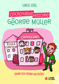Image de L'incroyable histoire de George Müller