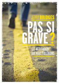 Image de Pas si grave? : Ces attitudes que nous tolérons