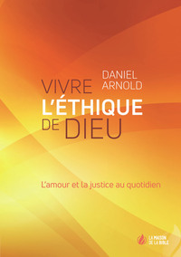 Image de Vivre l'éthique de Dieu