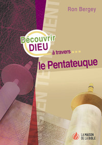 Image de Découvrir Dieu à travers le Pentateuque