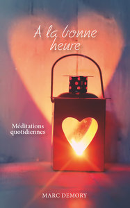 Image de A la bonne heure : Méditations quotidiennes à partir du Nouveau Testament et des Psaumes