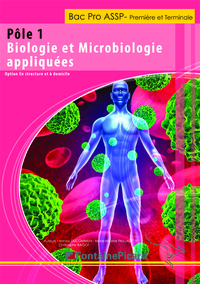 Picture of POLE 1 BIOLOGIE ET MICROBIOLOGIE APPLIQUEES 1ERE ET TALE BAC PRO ASSP