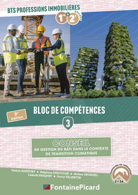 Picture of BLOC DE COMPETENCES 3 : CONSEIL EN GESTION DU BATI DS CONTEXTE TRANSITION CLIMATIQUE BTS PROF IMMO