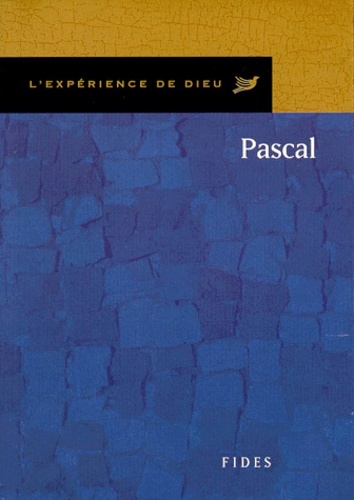Image de PASCAL. L'EXPERIENCE DE DIEU