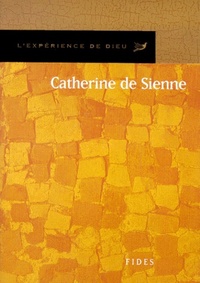 Picture of CATHERINE DE SIENNE. L'EXPERIENCE DE DIEU