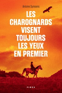 Image de Les charognards visent toujours les yeux en premier
