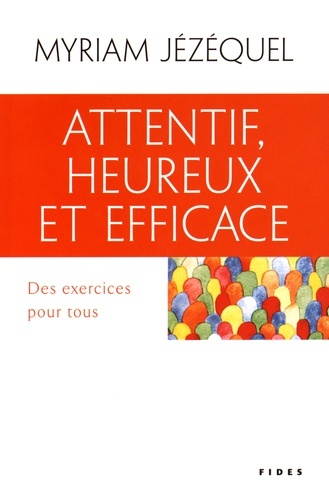 Picture of ATTENTIF, HEUREUX ET EFFICACE