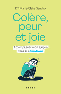 Picture of Colère, peur et joie. Accompagner mon garçon dans ses émotions