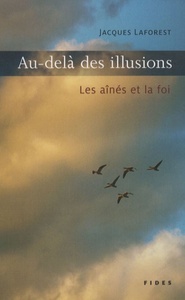 Picture of AU-DELA DES ILLUSIONS LES AINES ET LA FOI