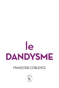 Image de Le Dandysme, obligation d'incertitude