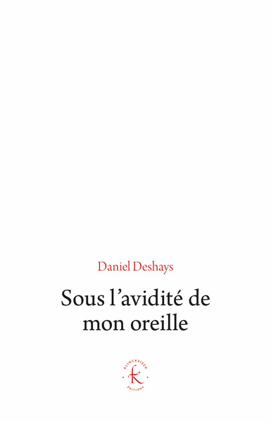 Image de Sous l'avidité de mon oreille