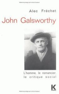 Picture of John Galsworthy, l'homme, le romancier, le critique social