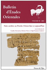 Picture of BEO 70 - Faire archive au Proche-Orient hier et aujourd’hui